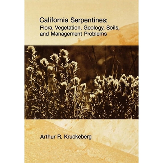 Pre-Owned California Serpentines: Flora, Vegetation, Geology, Soils, and Management Problems Volume 78 (Paperback) 0520097017 9780520097018