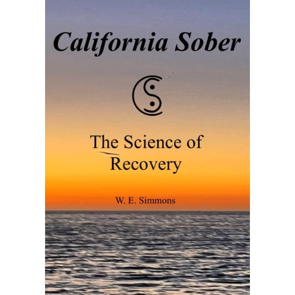 California Sober: The Science of Recovery, (Hardcover)