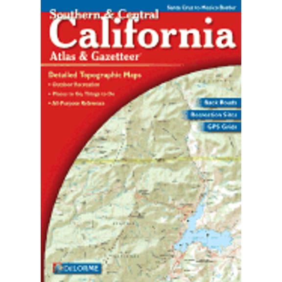 Pre-Owned California South & Central Atlas & Gazetteer (Paperback 9780899332857) by Delorme Publishing Company (Creator)