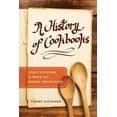 thumbnail image 1 of California Studies in Food and Culture A History of Cookbooks: From Kitchen to Page Over Seven Centuries Volume 64, Book 64, (Hardcover), 1 of 1