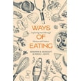 thumbnail image 1 of California Studies in Food and Culture Ways of Eating: Exploring Food Through History and Culture Volume 81, (Hardcover), 1 of 2