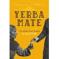 thumbnail image 1 of California Studies in Food and Culture Yerba Mate: The Drink That Shaped a Nation Volume 79, (Paperback), 1 of 1