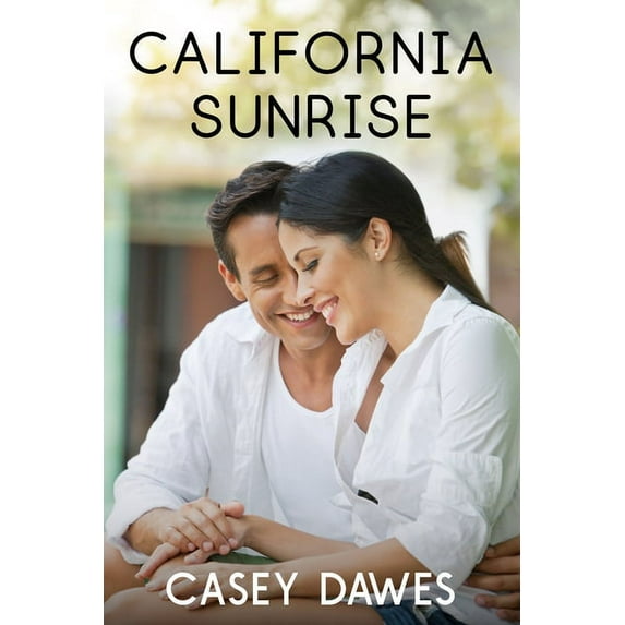 California Sunrise (Paperback) by Casey Dawes