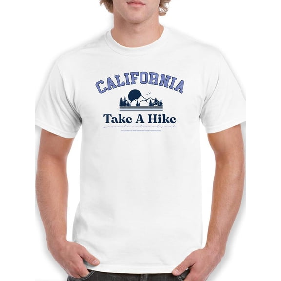 California, Take A Hike T-Shirt Men -Image by Shutterstock, Male x-Large