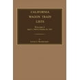thumbnail image 1 of California Wagon Train Lists. Volume I, (Paperback), 1 of 1