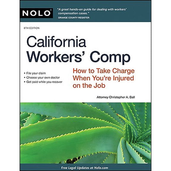 Pre-Owned California Worker's Comp: How to Take Charge When You're Injured on the Job: California Workers' Comp : How to Take Charge When You're Injured on the Job (Edition 8) (Paperback)
