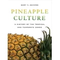 thumbnail image 1 of Pre-Owned Pineapple Culture: A History of the Tropical and Temperate Zones Volume 10 (Paperback) 0520265904 9780520265905, 1 of 1