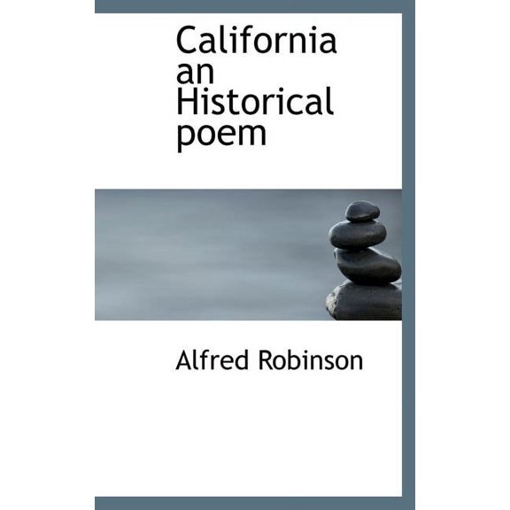 California an Historical Poem (Hardcover)