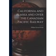 thumbnail image 1 of California and Alaska and Over the Canadian Pacific Railway [microform] (Paperback), 1 of 1