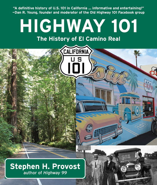 California's Historic Highways Highway 101: The History of El Camino ...