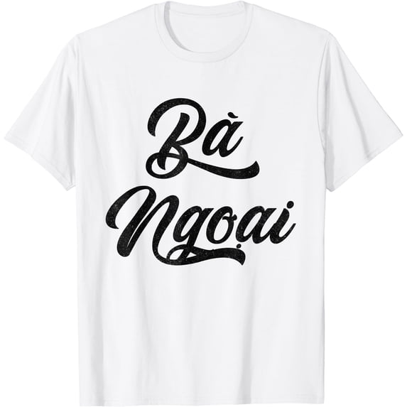 Caligraphy Ba Ngoai Text Vietnamese Grandma T-Shirt WHITE Unisex S-5XL ...
