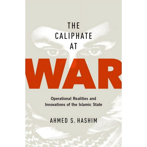Caliphate at War: Operational Realities and Innovations of the Islamic State, (Hardcover)