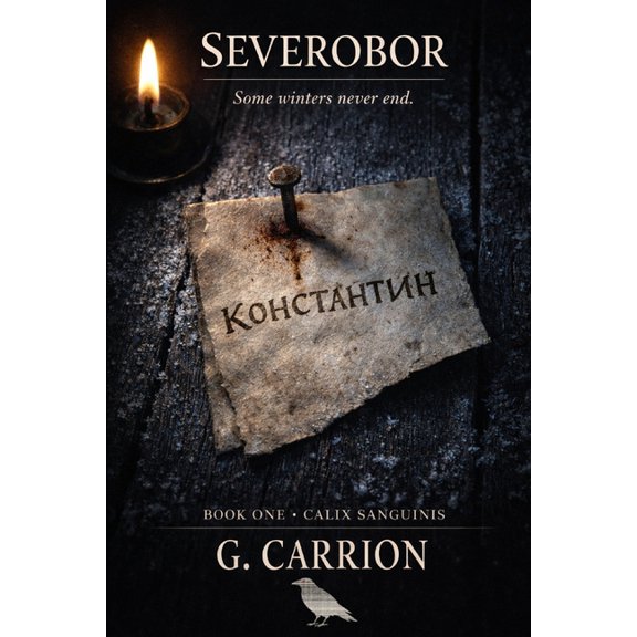 Calix Sanguinis Severobor: Book One of Calix Sanguinis, Book 1, (Paperback)