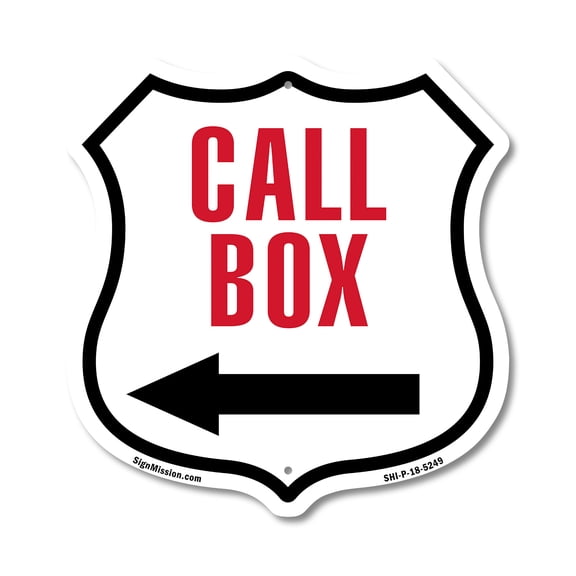 Call Box Left 12 inch X 12 inch Shield-Shaped Rust-Free Aluminum Metal Sign Weather Resistant Made in the USA