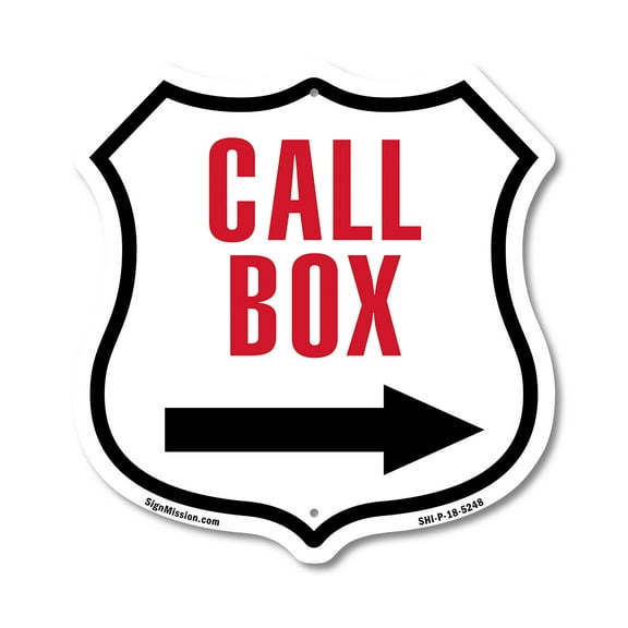 Call Box Right 12 inch X 12 inch Shield-Shaped Rust-Free Aluminum Metal Sign Weather Resistant Made in the USA