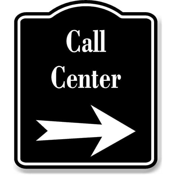 Call Center Right Arrow BLACK Aluminum Composite Sign, 8.5"x10"