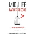 thumbnail image 1 of Call for Change Mid-Life Career Rescue: The Call For Change 2020: How to change careers, confidently leave a job you hate, and start liv, Book 1, (Hardcover), 1 of 1