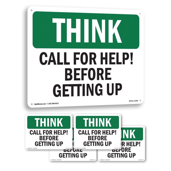 Call For Help Before Getting Up OSHA Think Aluminum Sign 18 Inch x 12 Inch - 5 Pack