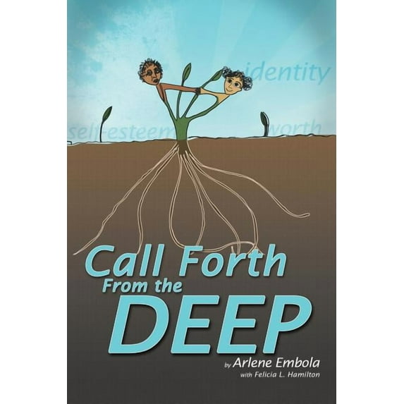 Call Forth from the Deep, (Paperback)