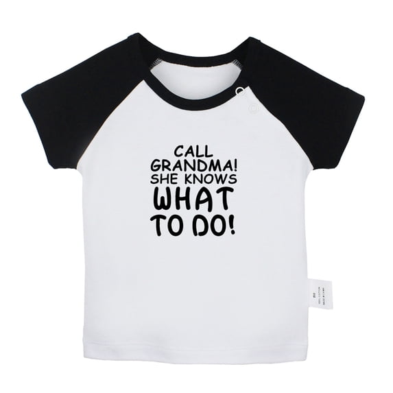 Call Grandma She Knows What to Do Funny T shirt For Baby, Newborn Babies T-shirts, Infant Tops, 0-24M Kids Graphic Tees Clothing (Short Black Raglan T-shirt, 6-12 Months)