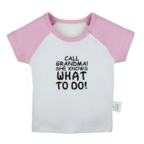 Call Grandma She Knows What to Do Funny T shirt For Baby, Newborn Babies T-shirts, Infant Tops, 0-24M Kids Graphic Tees Clothing (Short Pink Raglan T-shirt, 6-12 Months)