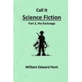 thumbnail image 1 of Call It Science Fiction, Part 2, the Exchange : Part 2, the Exchange, 1 of 1