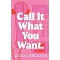 thumbnail image 1 of Call It What You Want (Paperback), 1 of 1