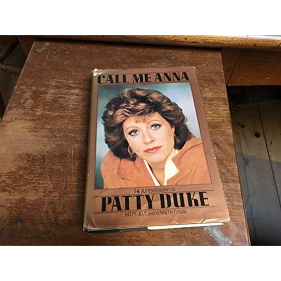 Pre-Owned Call Me Anna: The Autobiography of Patty Duke (Hardcover) 0553052098 9780553052091