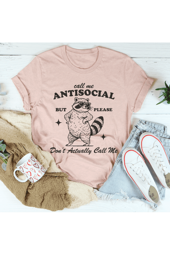 Call Me Antisocial But Pleas Dont Actually Call Me Tee Black Heather S Peachy Sunday T-Shi