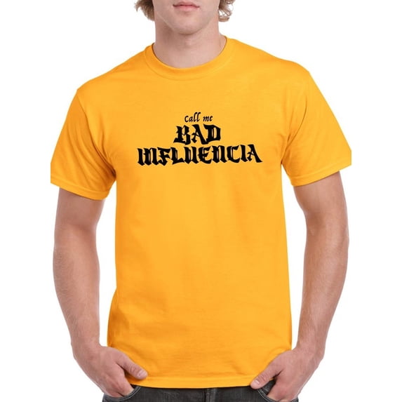 Call Me Bad Influencia T-Shirt Men -Smartprints Designs, Male 4X-Large