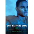 thumbnail image 1 of Call Me By My Name (Paperback), 1 of 1