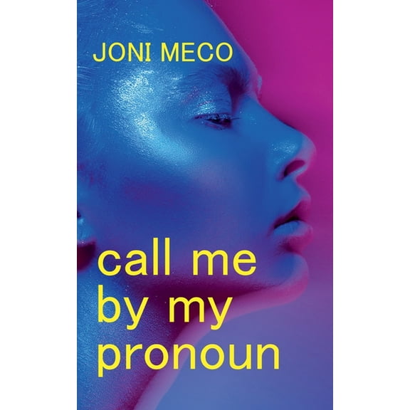Call Me By My Pronoun, (Paperback)