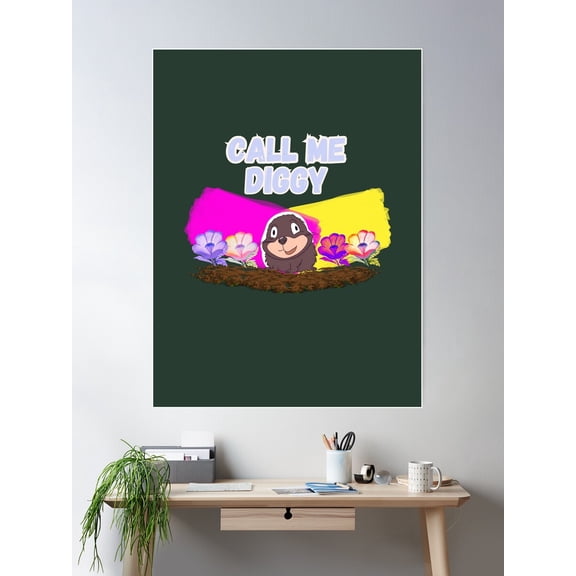 Call Me Diggy. Poster Wall Art, Modern Wall Decor For Living Room Bedroom, 12x18 UNFRAMED
