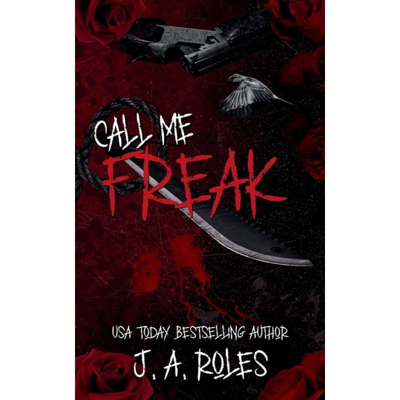 Call Me Freak: A dark stalker romance and psychological thriller, (Paperback)