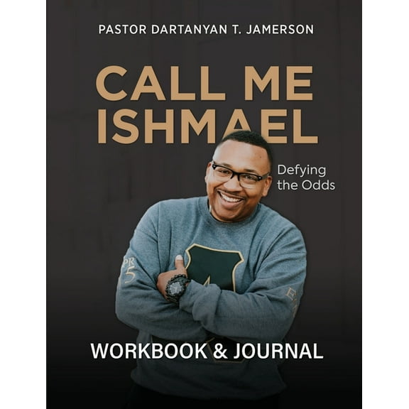 Call Me Ishmael: Defying the Odds Workbook & Journal, (Paperback)