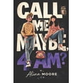 thumbnail image 1 of Call Me.... Maybe, 4 AM?: A Slow-Burn Contemporary Romantic Comedy, (Paperback), 1 of 1
