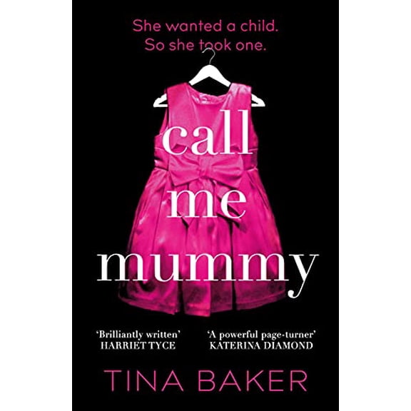Pre-Owned Call Me Mummy: the #1 ebook bestseller (Hardcover) by Tina Baker