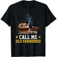thumbnail image 1 of Call Me Old Fashioned Cigar Smoker Smoking Cigar and Bourbon T-Shirt mens t shirt，black，women，funny，misfits，men，journey, 1 of 4