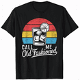 Call Me Old Fashioned Funny Quotes For Whiskey Lovers TShirt