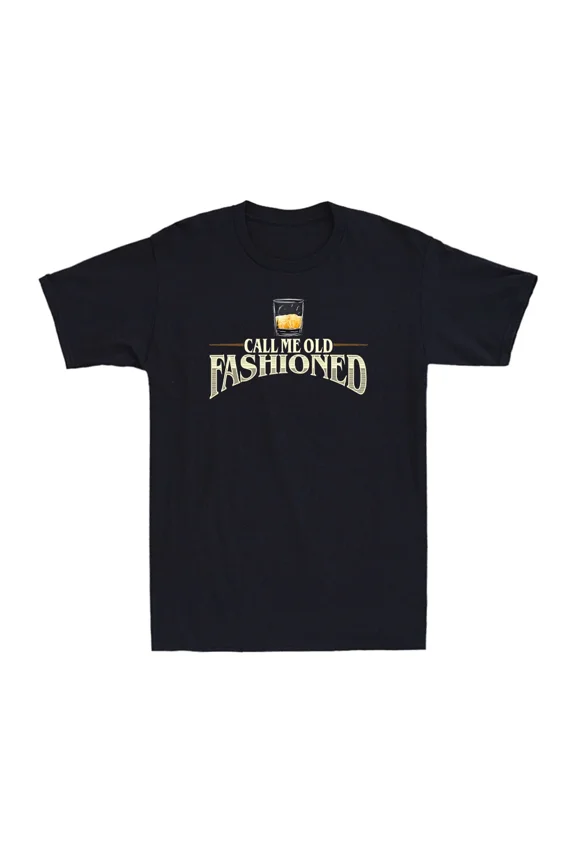 Call Me Old Fashioned Funny Whiskey Bourbon Scotch Lover Humor Unisex T-Shirt