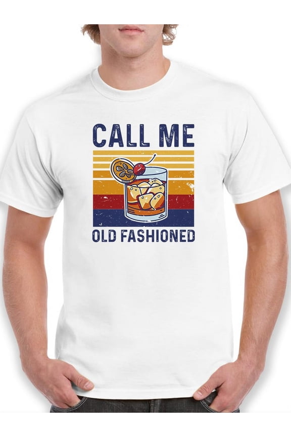 Call Me Old Fashioned Men T-Shirt, Male x-Large