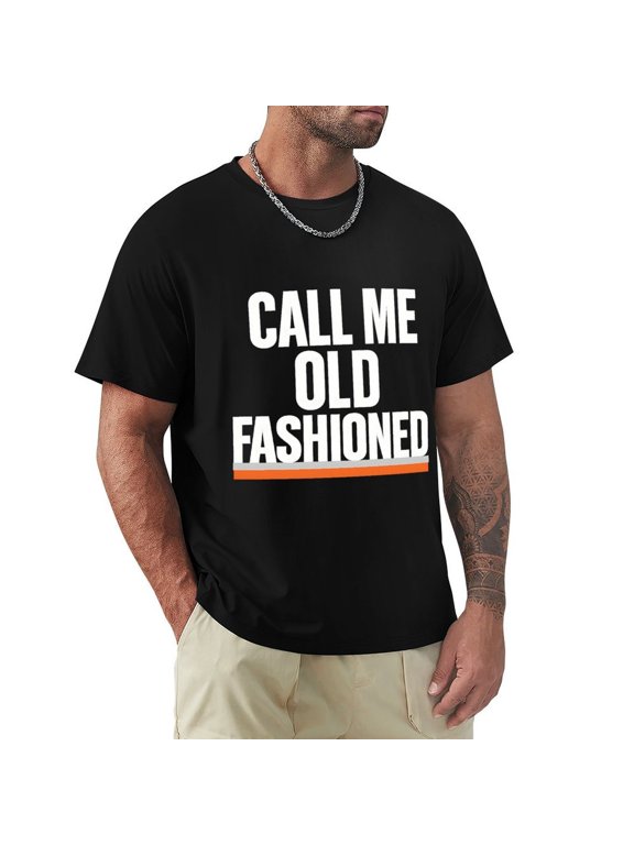 Call Me Old Fashioned Men's Casual Graphic Tee Short Sleeve Shirt Black Large