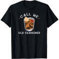 thumbnail image 1 of Call Me Old Fashioned Whiskey Drinking T-Shirt T-Shirt, 1 of 4