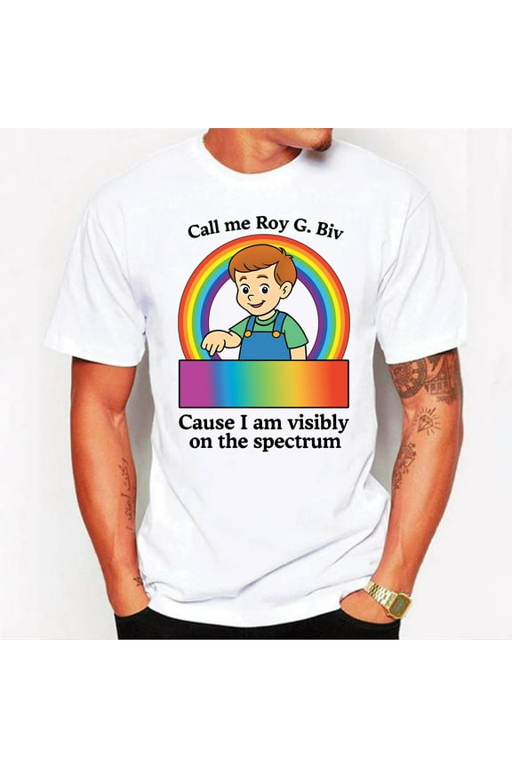 Call Me Roy G. Biv Cause I Am Visibly On The Spectrum T-Shirt