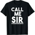 thumbnail image 1 of Call Me Sir T-Shirt, 1 of 4
