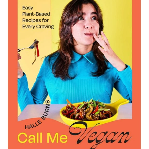 Pre-Owned Call Me Vegan: Easy Plant-Based Recipes for Every Craving (A Cookbook)