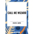 thumbnail image 1 of Call Me Wizard, (Paperback), 1 of 1