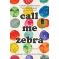 thumbnail image 1 of Call Me Zebra, (Paperback), 1 of 1