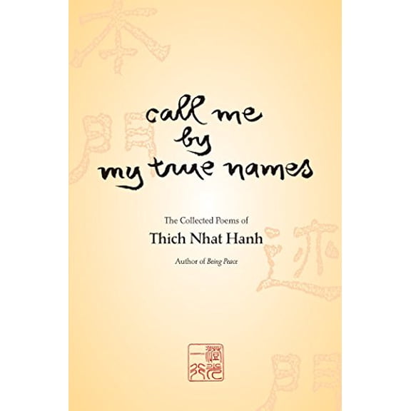 Pre-Owned Call Me by My True Names, Paperback by Nhat Hanh, Thich, ISBN 1888375167, ISBN-13 9781888375169