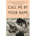 thumbnail image 1 of Call Me by Your Name : A Novel (Paperback), 1 of 2
